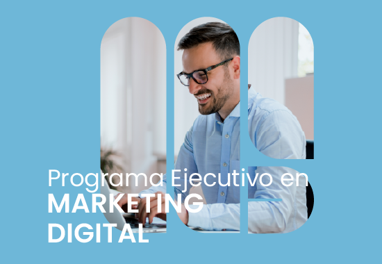 Programa Ejecutivo en Marketing Digital