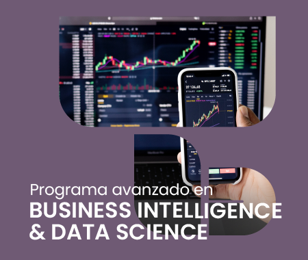 Programa avanzado en Business Intelligence & Data Science