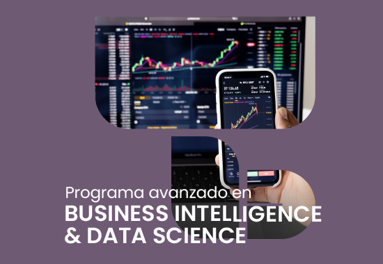 Programa avanzado en Business Intelligence & Data Science